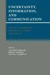 Essays in Honor of Kenneth J. Arrow: Volume 3, Uncertainty, Information, and Communication cover