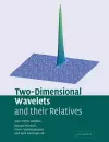 Two-Dimensional Wavelets and their Relatives cover