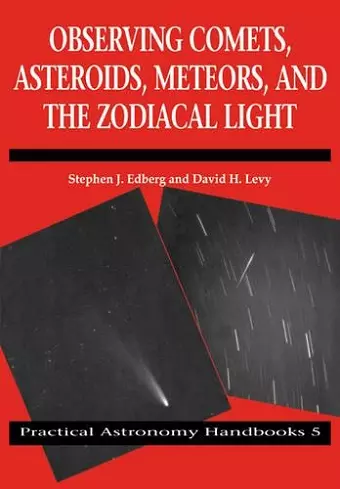 Observing Comets, Asteroids, Meteors, and the Zodiacal Light cover
