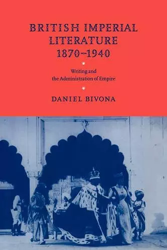 British Imperial Literature, 1870–1940 cover