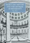 Hegel's Art History and the Critique of Modernity cover