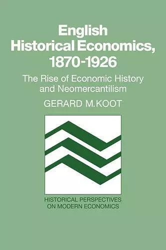 English Historical Economics, 1870–1926 cover