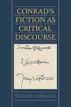 Conrad's Fiction as Critical Discourse cover