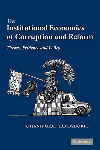 The Institutional Economics of Corruption and Reform cover
