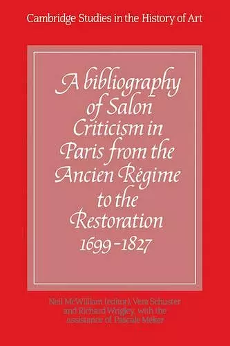 A Bibliography of Salon Criticism in Paris from the Ancien Régime to the Restoration, 1699–1827: Volume 1 cover