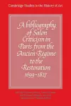 A Bibliography of Salon Criticism in Paris from the Ancien Régime to the Restoration, 1699–1827: Volume 1 cover