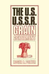 The U.S.-U.S.S.R. Grain Agreement cover