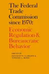 The Federal Trade Commission since 1970 cover