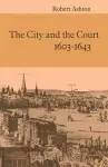 The City and the Court 1603-1643 cover