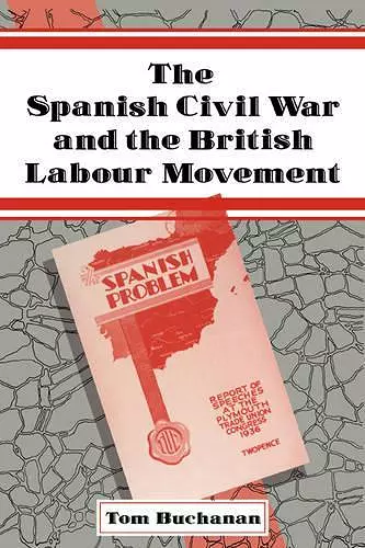 The Spanish Civil War and the British Labour Movement cover