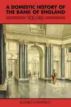 A Domestic History of the Bank of England, 1930–1960 cover