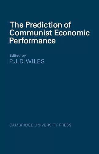 The Prediction of Communist Economic Performance cover