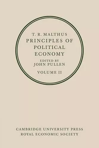 T. R. Malthus: Principles of Political Economy: Volume 2 cover