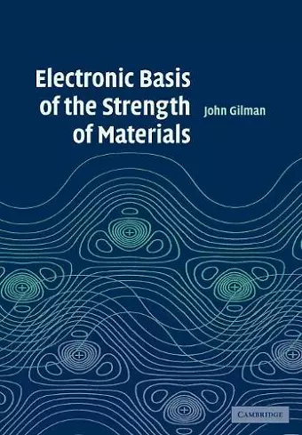 Electronic Basis of the Strength of Materials cover