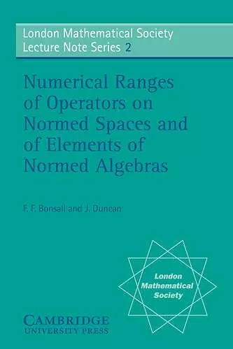 Numerical Ranges of Operators on Normed Spaces and of Elements of Normed Algebras cover