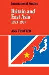 Britain and East Asia 1933–1937 cover