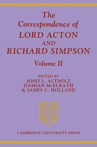 The Correspondence of Lord Acton and Richard Simpson: Volume 2 cover