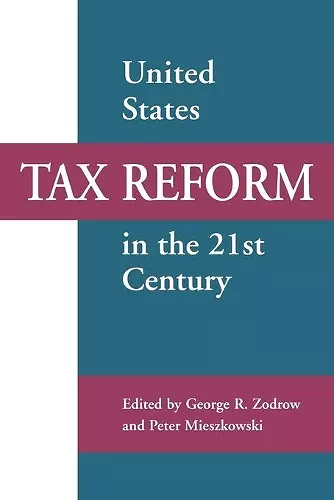 United States Tax Reform in the 21st Century cover