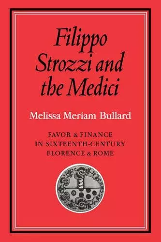 Filippo Strozzi and the Medici cover