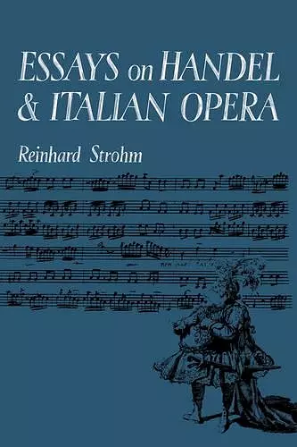 Essays on Handel and Italian Opera cover