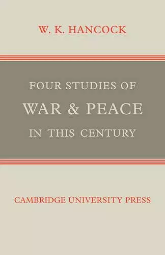 Four Studies of War and Peace in this Century cover