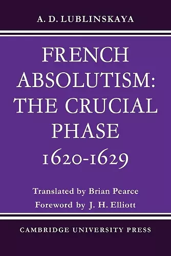 French Absolutism: The Crucial Phase, 1620–1629 cover