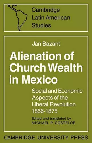 Alienation of Church Wealth in Mexico cover