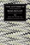 The Letters of Thomas Babington MacAulay: Volume 6, January 1856–December 1859 cover