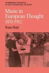 Music in European Thought 1851–1912 cover