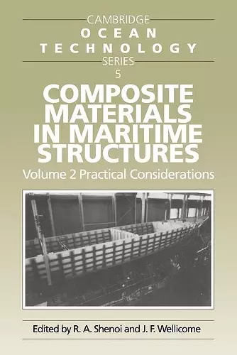 Composite Materials in Maritime Structures: Volume 2, Practical Considerations cover