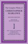 The Complete Works of Christopher Marlowe: Volume 1, Dido, Queen of Carthage, Tamburlaine, The Jew of Malta, The Massacre at Paris cover
