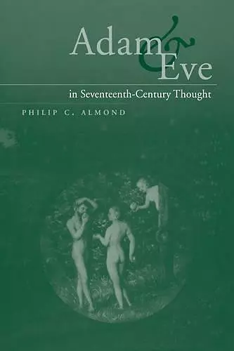 Adam and Eve in Seventeenth-Century Thought cover