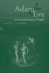 Adam and Eve in Seventeenth-Century Thought cover