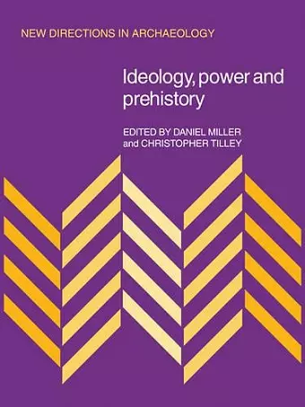 Ideology, Power and Prehistory cover