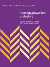 Ideology, Power and Prehistory cover