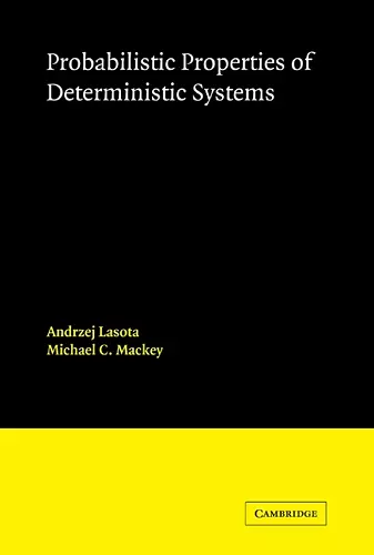 Probabilistic Properties of Deterministic Systems cover
