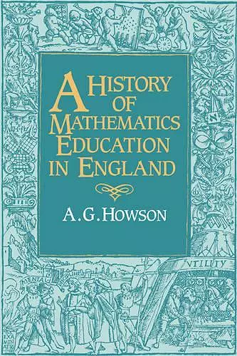 A History of Mathematics Education in England cover