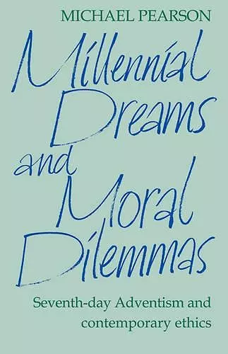 Millennial Dreams and Moral Dilemmas cover