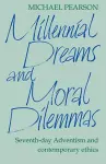 Millennial Dreams and Moral Dilemmas cover