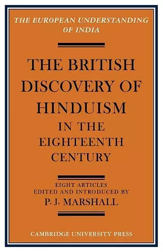 The British Discovery of Hinduism in the Eighteenth Century cover