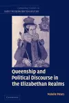 Queenship and Political Discourse in the Elizabethan Realms cover