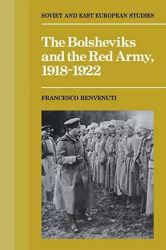 The Bolsheviks and the Red Army 1918–1921 cover