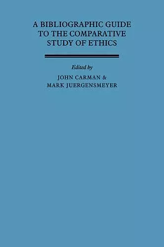 A Bibliographic Guide to the Comparative Study of Ethics cover