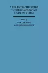 A Bibliographic Guide to the Comparative Study of Ethics cover