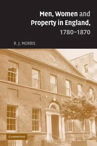 Men, Women and Property in England, 1780–1870 cover