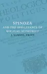 Spinoza and the Irrelevance of Biblical Authority cover