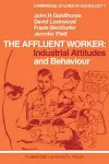 The Affluent Worker: Industrial Attitudes and Behaviour cover