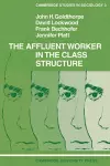 The Affluent Worker in the Class Structure cover