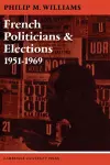 French Politicians and Elections 1951–1969 cover