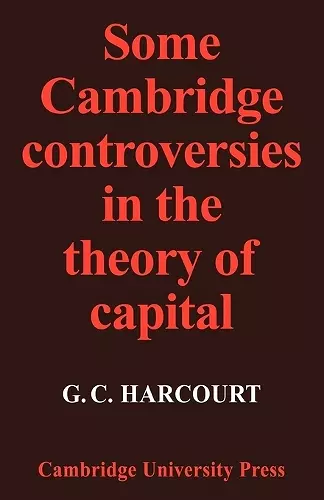 Some Cambridge Controversies in the Theory of Capital cover